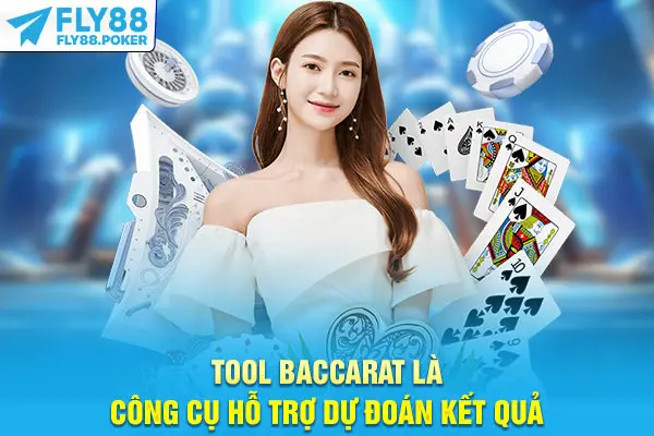 Tool Baccarat - Bí Quyết Chuẩn Tăng Tỷ Lệ Thắng Cao 5 Tool Baccarat là công cụ hỗ trợ dự đoán kết quả